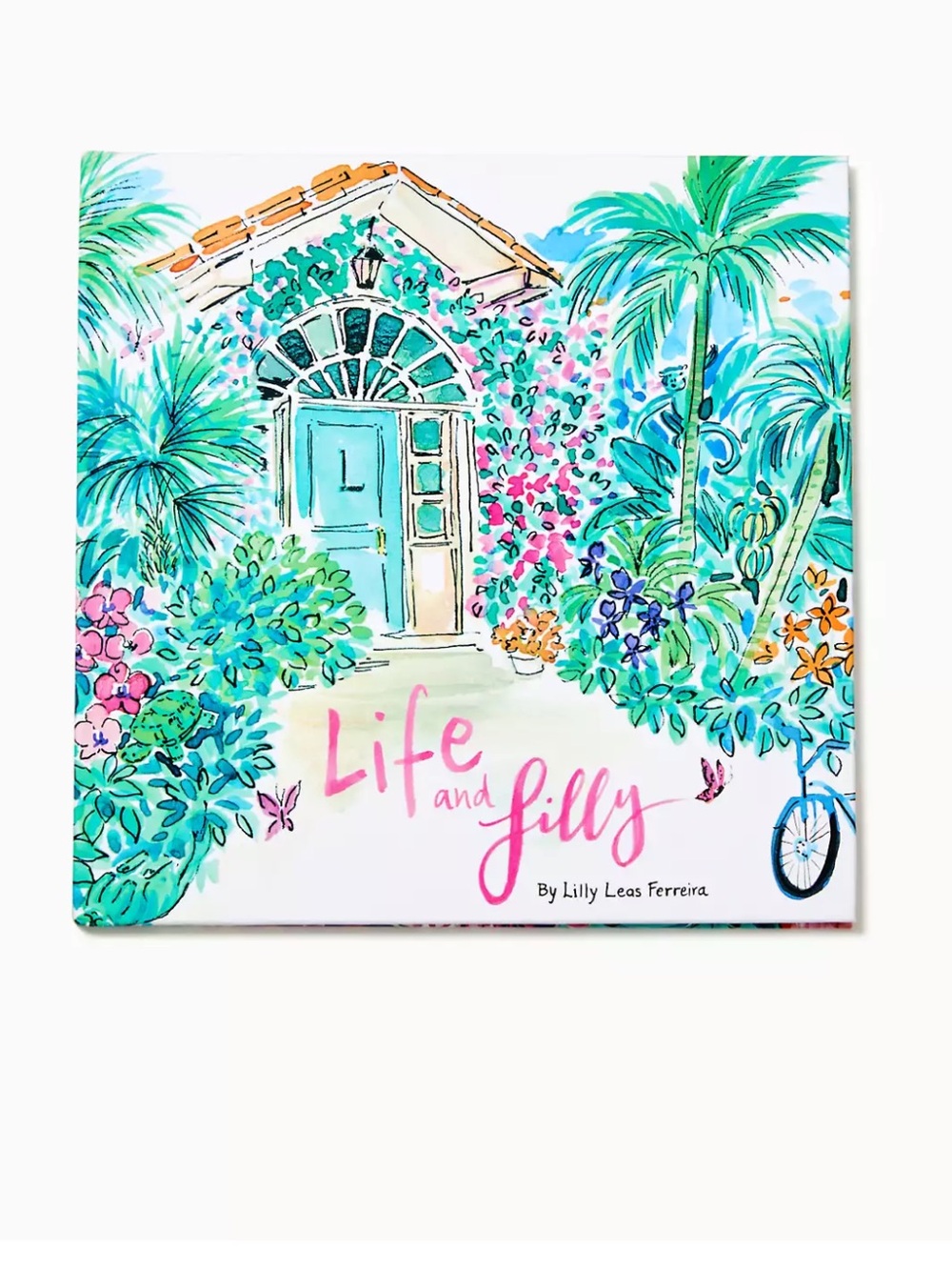 NWOT Lilly Pulitzer Life and Lilly  Hardcover Children’s Book